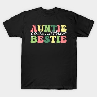 Auntie Godmother Bestie Funny Aunt God Mother Bestie Legend T-Shirt